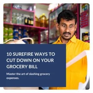 10 Surefire Ways To Cut Down On Your Grocery Bill