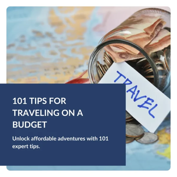 101 Tips For Traveling On A Budget