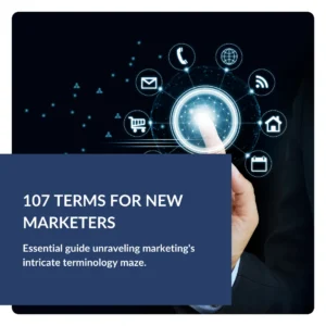 107 Terms For New Marketers