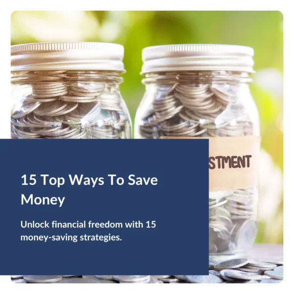 15 Top Ways To Save Money