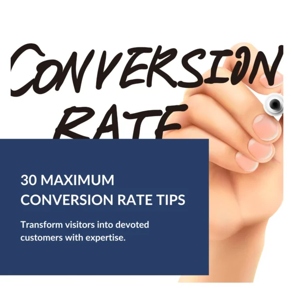 30 Maximum Conversion Rate Tips