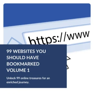 99 Websites You Should Have Bookmarked Volume 1