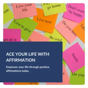 Ace Your Life With Affirmation