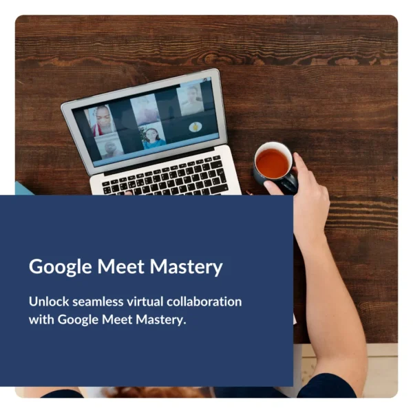 Google Meet Mastery