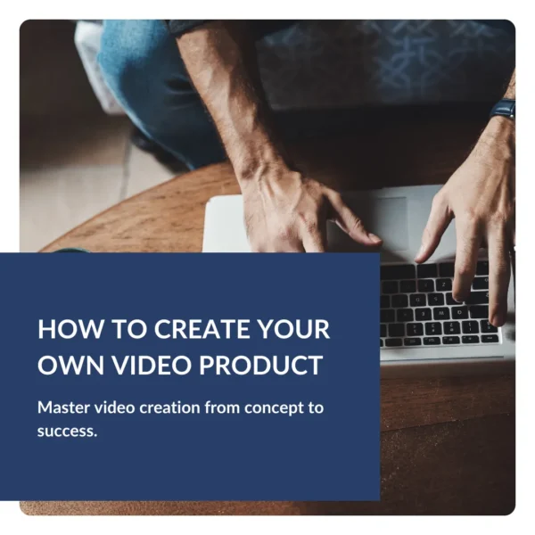 How to Create Your Own Video Product