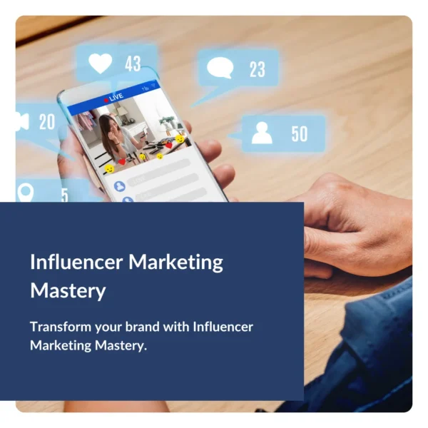 Influencer Marketing Mastery