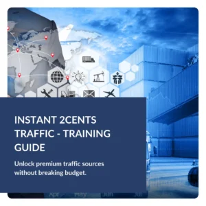 Instant 2Cents Traffic - Training Guide