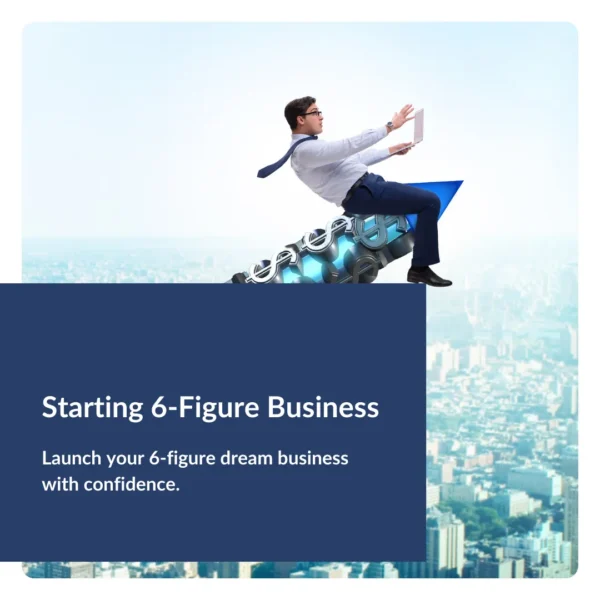 Starting 6-Figure Business